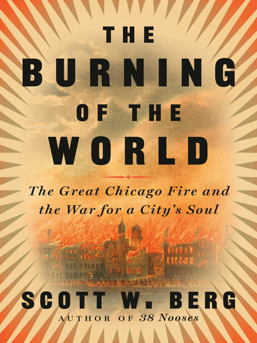 Title details for The Burning of the World by Scott W. Berg - Available